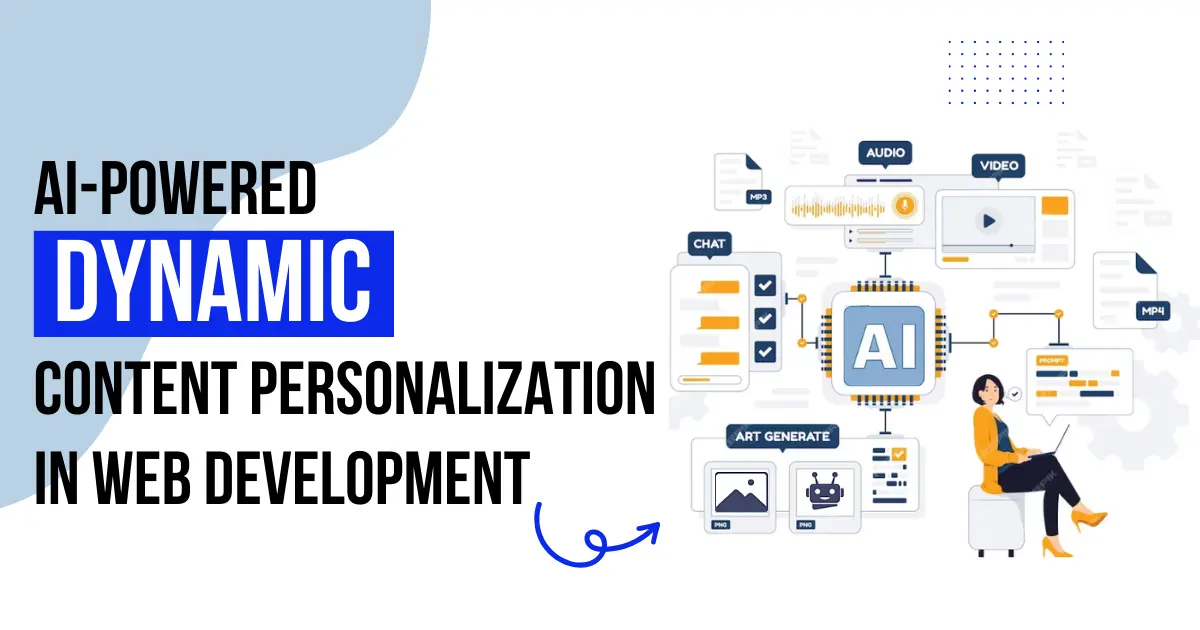 AI-Powered Dynamic Content Personalization in Web Development